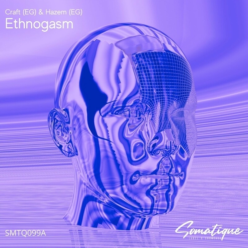 Craft (EG) & Hazem (EG) - Ethnogasm [SMTQ099A]